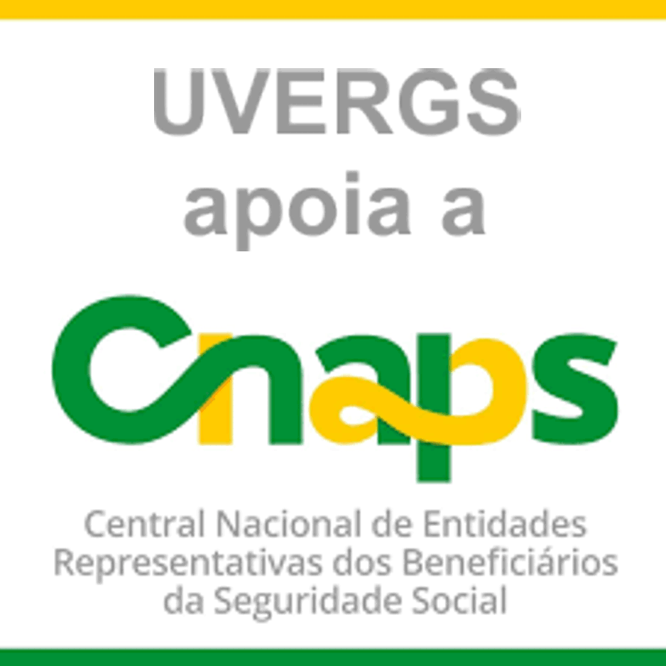 UVERGS em apoio a Central Nacional das Entidades Representativas dos Beneficiários da Previdência Social - CNAPS